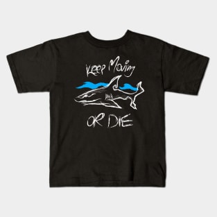 Shark keep moving or die Kids T-Shirt
